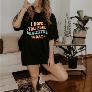 I hope you feel beautiful today short sleeve shirt